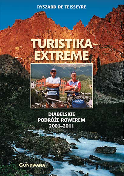 Turistika extreme. Diabelskie podre rowerem 2001 - 2011