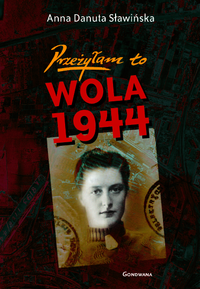 Przeyam to. Wola 1944